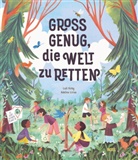 Loll Kirby, Adelina Lirius - Groß genug, die Welt zu retten