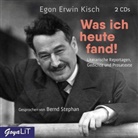 Egon Erwi Kisch, Egon Erwin Kisch, Bernd Stephan, Bernd Stephan - Was ich heute fand!, 2 Audio-CD (Hörbuch)