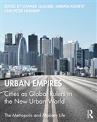 Edward Kourtit Glaeser, Edward Glaeser, Glaeser Edward, Karima Kourtit, Kourtit Karima, Peter Nijkamp - Urban Empires
