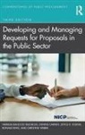Theresa Bauccio-Teschlog, Theresa Carney Bauccio-Teschlog, Dennis Carney, Joyce Foster, Joyce D. Foster, Ronald King... - Developing and Managing Requests for Proposals in the Public Sector