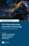 Sambit Kumar (Gandhi Institute for Educati Mishra, Sambit Kumar (Professor Mishra, Samarjeet Borah, Samarjeet (Sikkim Manipal Institute of Technology Borah, Ritesh Dash, Ritesh (Christian College of Engineering and Technology) Dash... - Ai in Manufacturing and Green Technology