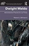 Richard Stillman, Richard J. Stillman - Dwight Waldo