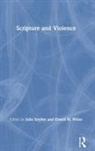 Julia Weiss Snyder, Julia Snyder, Daniel H Weiss, Daniel H. Weiss - Scripture and Violence
