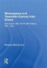 Rebecca Steinberger, Steinberger Rebecca - Shakespeare and Twentieth-Century Irish Drama