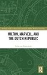 Esther van Raamsdonk, Esther van Raamsdonk - Milton, Marvell, and the Dutch Republic