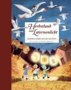 Barbara Korthues - Herbstlaub und Laternenlicht - Geschichten, Gedichte und Lieder zum Herbst. Bilderbuch