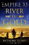 Anthony Riches, Riches Anthony - River of Gold: Empire XI