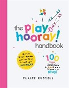 Play Hooray, Claire Russell, Russell Claire - 101 Easy Ways to Learn through Play