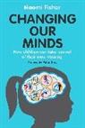 Dr. Naomi Fisher, Naomi Fisher - Changing Our Minds