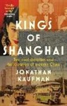 Jon Kaufman, Jonathan Kaufman - Kings of Shanghai