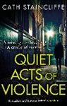 Cath Staincliffe, Staincliffe Cath - Quiet Acts of Violence