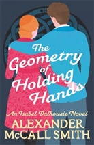 Alexander McCall Smith, McCall Smith Alexander, Alexander McCall Smith - The Geometry of Holding Hands