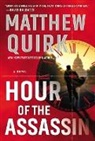 Matthew Quirk - Hour of the Assassin