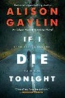 Alison Gaylin - If I Die Tonight