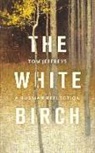 Tom Jeffreys - The White Birch