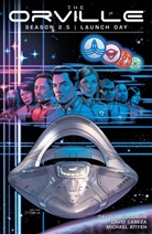 Michael Atiyeh, David Cabeza, David A Goodman, David A. Goodman, David A. Cabeza Goodman, Michael Atiyeh... - The Orville Season 2.5: Launch Day