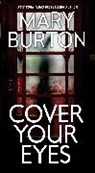 Mary Burton - Cover Your Eyes