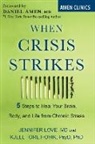 Daniel Amen, Jennifer Love Farrell, Kjell Hovik, Kjell Tore Hovik, Jennifer Love, Love Jennifer... - When Crisis Strikes