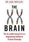 Lisa Mosconi - The XX Brain