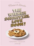 Severin Corti, &amp; Schadn, &amp; Schadn, Meissl &amp; Schadn, Floria Weitzer, Florian Weitzer - The Wiener Schnitzel Love Book!