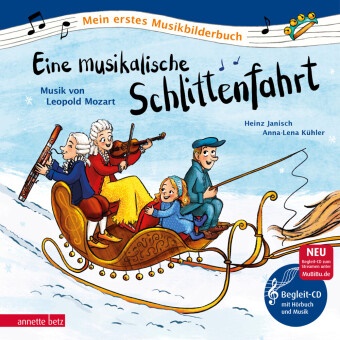 Heinz Janisch, Anna-Lena Kühler - Eine musikalische Schlittenfahrt (Mein erstes Musikbilderbuch mit CD und zum Streamen) - Musik von Leopold Mozart