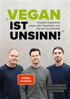 Stefan Kirschke, Nik Rittenau, Niko Rittenau, Patric Schönfeld, Patrick Schönfeld, Patrick u a Schönfeld... - "Vegan ist Unsinn!"