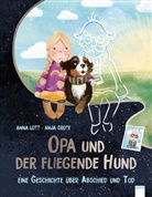 Anja Grote, Anna Lott, Anja Grote - Opa und der fliegende Hund