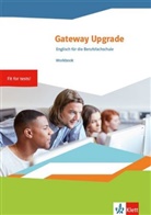 Gateway Upgrade. Englisch für die Berufsfachschule - Workbook - Fit for Tests!
