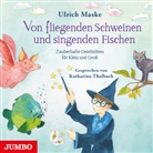 Ulrich Maske, Katharina Thalbach - Von fliegenden Schweinen und singenden Fischen, Audio-CD (Audio book)