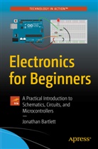 Jonathan Bartlett - Electronics for Beginners
