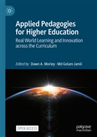 Golam Jamil, Daw A Morley, Dawn A Morley, Golam Jamil, Golam Jamil, Jamil... - Applied Pedagogies for Higher Education