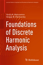 Vasily Malozemov, Vasily N Malozemov, Vasily N. Malozemov, Sergey M Masharsky, Sergey M. Masharsky - Foundations of Discrete Harmonic Analysis