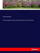 Charles Dickens - The Life and Adventures of Martin Chuzzlewit, His Relatives, Friends and Enemies