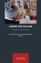 Christian Brosius, Christiane Brosius, Mandoki, Mandoki, Roberta Mandoki - Caring for Old Age