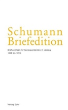 Musikwissenschaftl. Institut der Hochschule für Musik Carl Maria von, Musikwissenschaftliches Institut der Hochschule für Musik Carl Maria, Robert-Schumann-Haus Zwickau, Annegret Rosenmüller, Ekaterina Smyka - Schumann-Briefedition, Serie 2: Freundes- und Künstlerbriefwechsel - BD II.20: Schumann-Briefedition / Schumann-Briefedition II.20