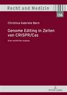 Christina Gabriele Bern, Andreas Spickhoff - Genome Editing in Zeiten von CRISPR/Cas
