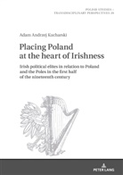 Adam Kucharski, Jaroslaw Fazan - Placing Poland at the heart of Irishness