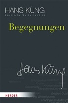 Hans Küng, Hans (Prof. Dr Küng, Stepha Schlensog, Stephan Schlensog, Stepha Schlensog (Dr. ), Stephan Schlensog (Dr. ) - Sämtliche Werke - 24: Begegnungen