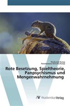Parameswara Achutha Kurup, Ravikuma Kurup, Ravikumar Kurup - Rote Besetzung, Spieltheorie, Panpsychismus und Mengenwahrnehmung