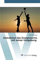 Itzhak Merksamer - Interaktion des Energieturms mit seiner Umgebung