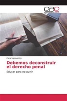 Clara Sajnovetzky - Debemos deconstruir el derecho penal