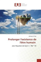 Johnson K. Gao, Johnson K Gao, Johnson K. Gao - Prolonger l'existence de l'être humain