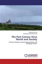 Parameswara Achutha Kurup, Ravikuma Kurup, Ravikumar Kurup - The Post Corona Virus World and Society
