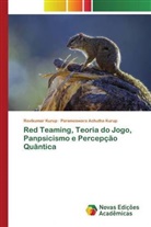 Parameswara Achutha Kurup, Ravikumar Kurup - Red Teaming, Teoria do Jogo, Panpsicismo e Percepção Quântica