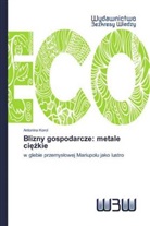 Antonina Korol - Blizny gospodarcze: metale ciezkie