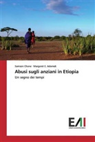 Margaret E. Adamek, Samso Chane, Samson Chane, Margaret E Adamek, Margaret E. Adamek - Abusi sugli anziani in Etiopia