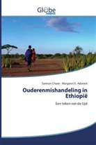Margaret E. Adamek, Samso Chane, Samson Chane, Margaret E Adamek, Margaret E. Adamek - Ouderenmishandeling in Ethiopië