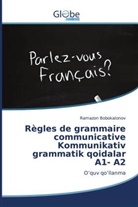 Ramazon Bobokalonov - Règles de grammaire communicative Kommunikativ grammatik qoidalar A1- A2