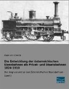 Alois von Czedik, Alois von Czedik - Die Entwicklung der österreichischen Eisenbahnen als Privat- und Staatsbahnen 1824-1910
