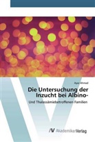 Ayaz Ahmad - Die Untersuchung der Inzucht bei Albino-